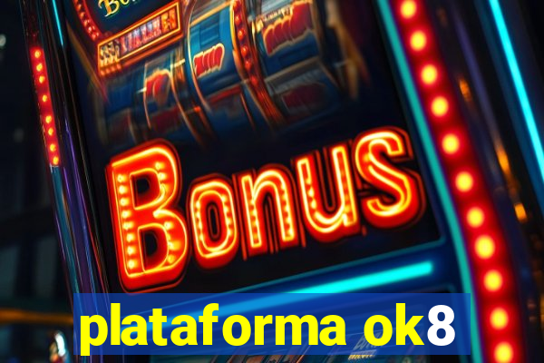 plataforma ok8
